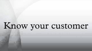 Know your customer [upl. by Ahsekram]