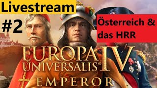 Europa Universalis IV Emperor LP mit Österreich amp HRR 2  Österreich Patch LivestreamDeutsch [upl. by Ettevahs]