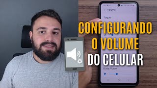 CONFIGURANDO O VOLUME DOS SONS DO CELULAR DO JEITO CERTO [upl. by Alexandro210]