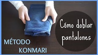 COMO DOBLAR PANTALONES PARA AHORRAR ESPACIO  METODO KONMARI [upl. by Aihsoem]