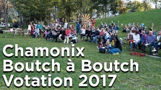 Votation Boutch à Boutch septembre 2017 Chamonix MontBlanc démocratie environnement montagne [upl. by Ahseet]