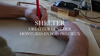 SHELTER  Episode 1  Le design des montures chez Shelter ShelterEnCoulisse [upl. by Natsirk]