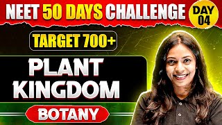 PLANT KINGDOM in One Shot  Botany in Pure English  Day 4  NEET 50Days Challenge 💪 [upl. by Ybab]