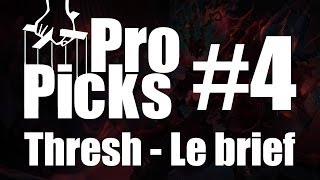 LoL Pro Picks 4  Thresh  Le brief [upl. by Eel]