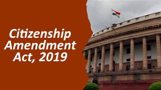 Citizenship Amendment Act 2019 [upl. by Secnarf]