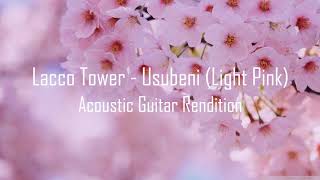 Lacco Tower  Usubeni Light Pink 薄紅  Acoustic Guitar Rendition [upl. by Nomrac]