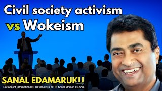 Civil Society Activism vs Wokeism  Sanal Edamaruku [upl. by Helga839]