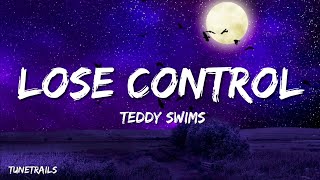 Teddy Swims  Lose Control Lyrics [upl. by Decrem185]