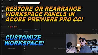 HOW TO REARRANGE WORKSPACE PANELS IN ADOBE PREMIERE PRO CUSTOMIZE WORKSPACE [upl. by Llenehs]