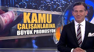 Kamu çalışanlarına büyük promosyon [upl. by Moreno]