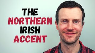 How To Have a Northern Irish Accent [upl. by Elisa10]