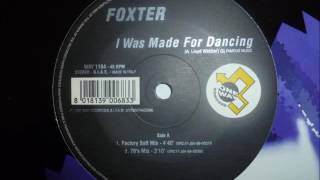 Foxter  I Was Made For Dancing [upl. by Newbill]