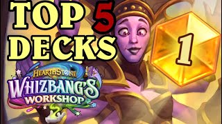 TOP 5 BEST DECKS in WHIZBANGS WORKSHOP  22 DECKS to HIT LEGEND and STAY LEGEND in Hearthstone [upl. by Aray629]