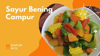 Resep Masak Sayur Bening Campur  Olahan Sayur Yang Enak Bergizi amp Mudah [upl. by Aneeres]