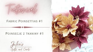 TUTORIAL Fabric Poinsettias Poinsecje z tkaniny diy poinsettia handmade fabric flowers [upl. by Fianna21]