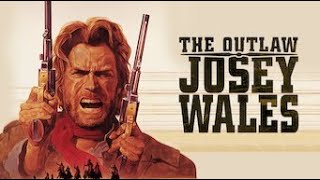 JEDIBILLS WESTERNS CINEMA PRESENTS The Outlaw Josey Wales 📺 🔥🔥🔥📺 [upl. by Joann]