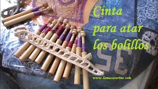 Tutorial bolillos Como hacer cinta para atar bolillos SEPARADOR DE BOLILLOS [upl. by Refotsirc]