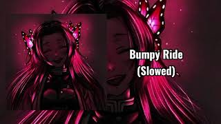 Bumpy ride Slowed [upl. by Yul]