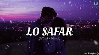 LO SAFAR💙Romantic Mashup Song Slowed  Reverb AKHINDIGANA [upl. by Lazes]