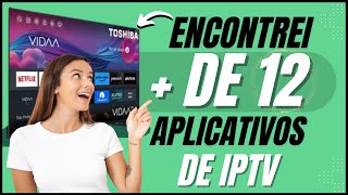 🔶️ ACHEI MAIS DE 12 APLICATIVOS DE IPTV PARA SMARTV TOSHIBA VIDAA CONFIGURAR STREAMING FÁCIL [upl. by Sacken]