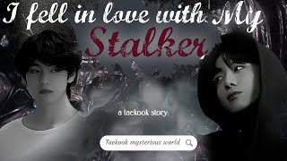 taekook ff  vkook ff  I fell in love with my stalker  taekook oneshot [upl. by Kelson]