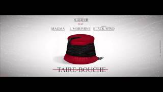 Mustapha Slameur feat LMorphine amp Mehdi Black Wind amp MAGMA Taire bouche 2014 [upl. by Honig]