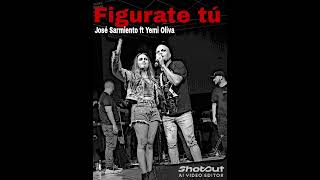 JOSE SARMIENTO FT YEMI OLIVA FIGURATE TU [upl. by Sallad686]