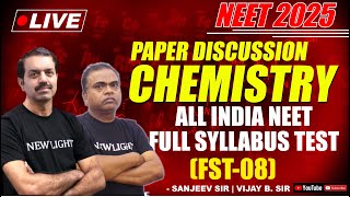 NEET 2025  CHEMISTRY PAPER DISCUSSION  All India FULL SYLLABUS TEST FST08  NEW LIGHT [upl. by Dove]