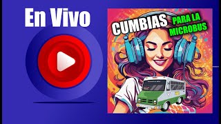 🔴ESPECIAL DE CUMBIAS PARA MICROBUSEROS 🔴 24 HORAS DE PURA CUMBIA envivo [upl. by Cutcheon]