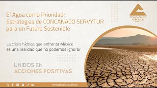 El Agua como Prioridad Estrategias de CONCANACO SERVYTUR para un Futuro Sostenible [upl. by Aysahc353]