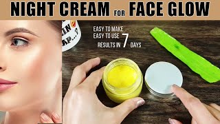 Easy Homemade Night Cream for Glowing amp Skin Fairness Results in 7 Days [upl. by Chiles805]