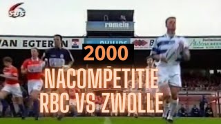 NACOMPETITIE  RBC vs FC Zwolle  SAMENVATTING  2000 [upl. by Doubler]