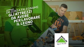 Gli attrezzi da falegnameria per lavorare il legno  Leroy Merlin [upl. by Ednyl]