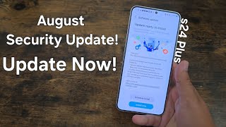 S24 Plus August Security Update  Whats New [upl. by Prospero]