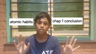 Atomic habits chapter 1 conclusion selfimprovement habits [upl. by Zohara441]