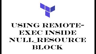 Terraform  Using remoteexec provisioner with nullresource block  nullresource with remote exec [upl. by Emoryt]