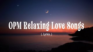 OPM Old Favourites Lyrics Best OPM Love Songs Collection [upl. by Dane]