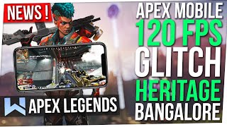 News Apex  Futures Légendes 120 FPS Console Apex Mobile Glitch Heal amp Héritage Bangalore [upl. by Dry]