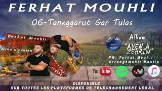 FERHAT MOUHLI☑️TANEGGARUT GAR TULAS☑️2020♥️IDURAR MUSIQUE♥️Audio officiel [upl. by Kcor112]