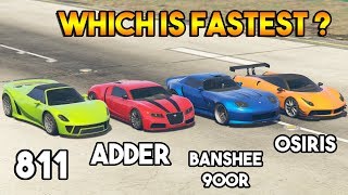 GTA 5 ONLINE  811 VS BANSHEE 900R VS OSIRIS VS ADDER WHICH IS FASTEST [upl. by Lupiv]