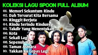 KOLEKSI LAGU SPOON FULL ALBUM MEMORI SEKUNTUM RINDU RINGGIT BERJUTA [upl. by Lladnek353]