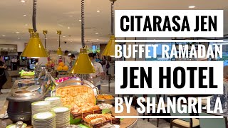 Citarasa Jen Buffet Ramadan 2024 Jen Hotel By Shangri la Penang [upl. by Ahcatan815]