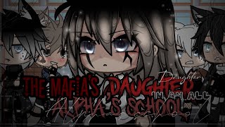 The Mafia’s daughter in an all Alpha’s school  GLMM  Not Original  Miracle Cookies [upl. by Khichabia382]