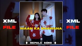 MAAN KA BHAWANA 🎶🦋 NEPALI XML VIDEO 🌈 XML FILE 🔰 LINK DESCRIPTION 📩xmlpreset nepalisong trending [upl. by Yendic]