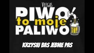 Veegas  Piwo Paliwo Krzysiu Bas Jebnie Pas NOWOŚĆ REMIX 2023 [upl. by Ahsaelat]