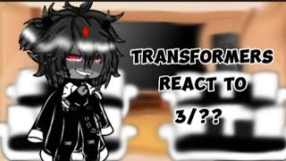 Transformers react to 3 [upl. by Robert]