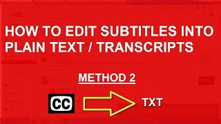 How to Edit Subtitles into Plain Text OR Transcripts METHOD 2 [upl. by Macilroy423]