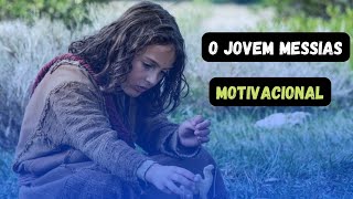 ✅O Jovem Messias  O Primogenito De DEUS【MOTIVACIONAL】 [upl. by Mercer654]