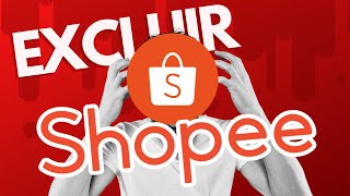 Como Excluir conta Shopee pelo Celular  Encerrar Shopee [upl. by Arahat94]