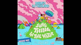 Harvey Sutherland – Something in the Water ft Jace XL [upl. by Giarg]